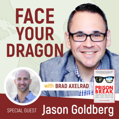 #015 | Choose To Shift From Self-Imprisonment to Self-Leader w/ Jason Goldberg