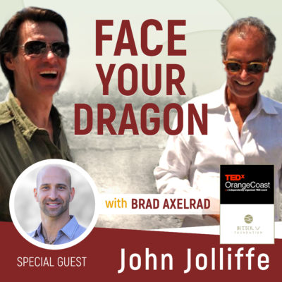 #018 | Challenge Your Perception of Fear to Make it Disappear w/ John Jolliffe